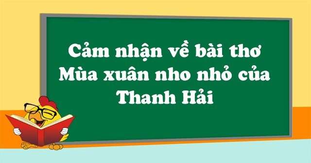 cam-nhan-ve-bai-tho-mua-xuan-nho-nho-van-mau-lop-9-2